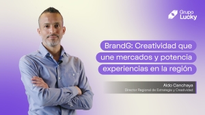BrandG: Creatividad que une mercados y potencia experiencias en la región