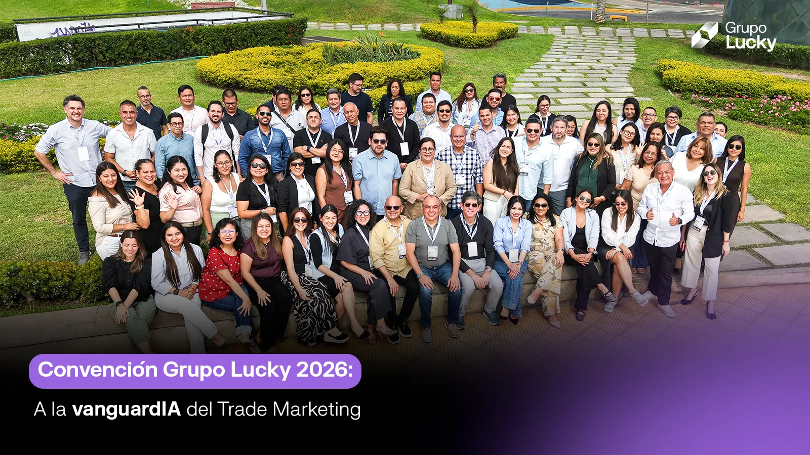 Equipo de líderes regionales de Grupo Lucky durante la Convención 2026 en Lima enfocada en Inteligencia Artificial y Trade Marketing